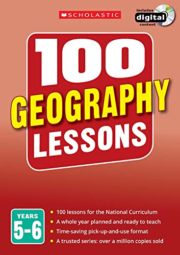 Imagen de archivo de 100 Geography Lessons for the National Curriculum for teaching ages 9-11 (Years 5-6). Includes short term planning and lessons for the whole year. (100 Lessons) (100 Lessons - New Curriculum) a la venta por Goldstone Books