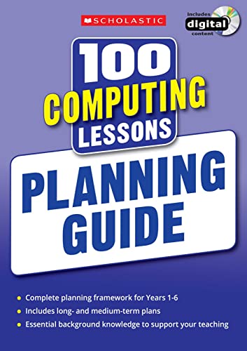 Stock image for National Curriculum Computing Planning Guide. With editable long- and medium-term planning and progression, ideal for subject coordinators (100 Lessons) (100 Lessons - New Curriculum) for sale by WorldofBooks