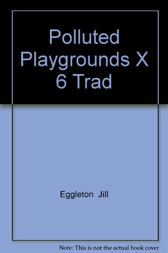 9781407128702: Polluted Playgrounds X 6 Trad