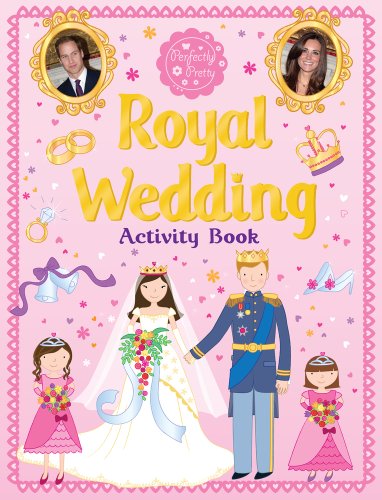 Stock image for Royal Wedding Activity Book (Perfectly Pretty) for sale by AwesomeBooks