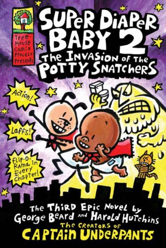 9781407130095: The Invasion of the Potty Snatchers (Super Diaper Baby)