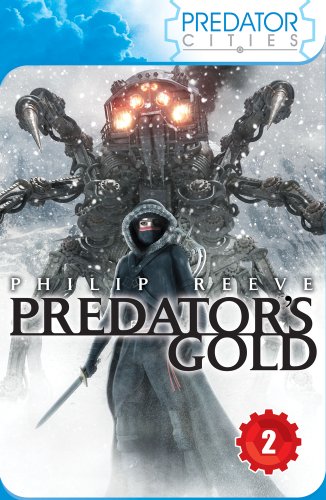 Predator's Gold (Predator Cities) - Reeve, Philip