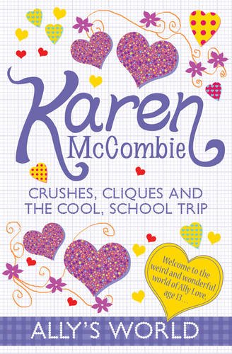 9781407131856: Crushes, Cliques and the Cool, School Trip: 13 (Ally's World)