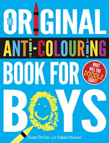 Stock image for The Original Anti-Colouring Book for Boys for sale by WorldofBooks