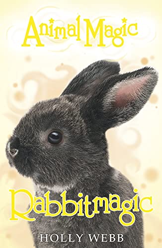 Animal Magic 4 Rabbitmagic (9781407135557) by Holly Webb