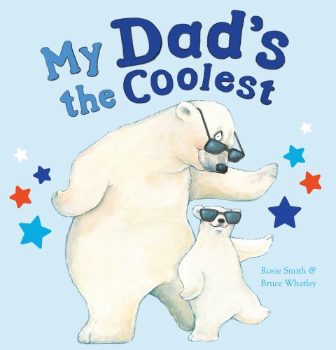 Beispielbild fr My Dad's the Coolest zum Verkauf von AwesomeBooks