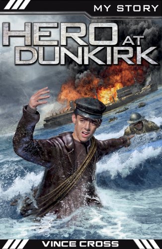 Hero at Dunkirk (My True Stories) (9781407136714) by Vince Cross