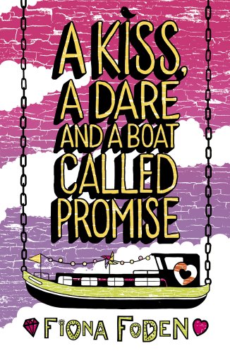 Stock image for A Kiss, a Dare and a Boat Called Promise for sale by WorldofBooks