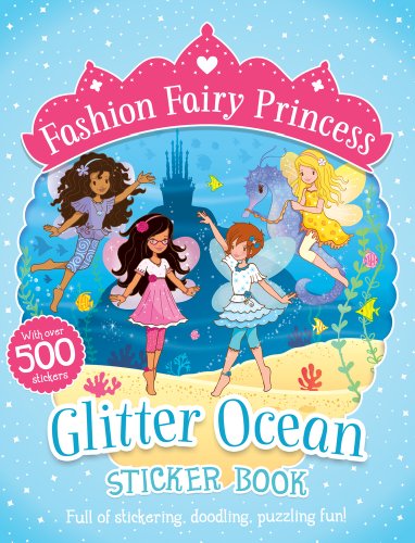 Imagen de archivo de Glitter Ocean Sticker Book (Fashion Fairy Princess) a la venta por WorldofBooks