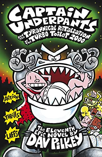 9781407138299: Captain Underpants and the Tyrannical Retaliation of the Turbo Toilet 2000: 11