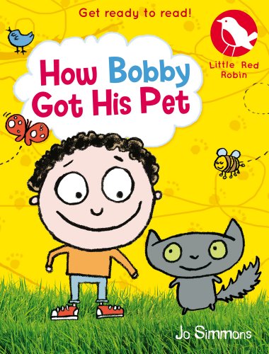 Beispielbild fr How Bobby Got His Pet: 3 (Little Red Robin) zum Verkauf von WorldofBooks