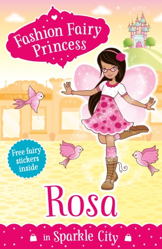 Imagen de archivo de Rosa in Sparkle City (Fashion Fairy Princess) a la venta por WorldofBooks