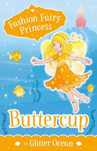 Imagen de archivo de Buttercup in Glitter Ocean (Fashion Fairy Princess) a la venta por WorldofBooks