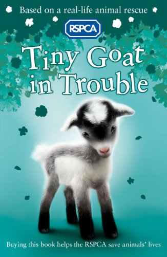 9781407139678: Tiny Goat in Trouble: 7 (RSPCA)