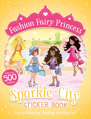 Imagen de archivo de Sparkle City Sticker Book (Fashion Fairy Princess) a la venta por WorldofBooks