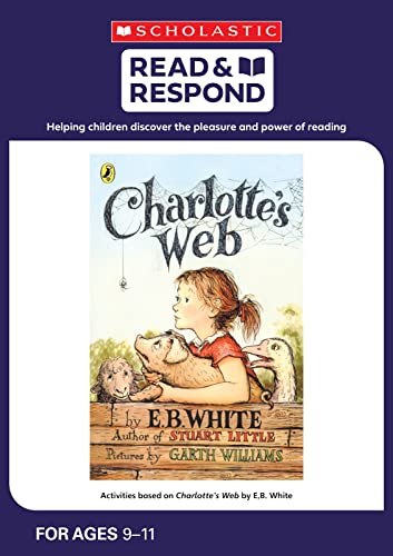 Stock image for Charlotte's Web: teaching activities for guided and shared reading, writing, speaking, listening and more! (Read & Respond) for sale by AwesomeBooks