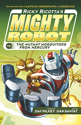 Stock image for Ricky Ricotta's Mighty Robot vs The Mutant Mosquitoes from Mercury: 2 for sale by WorldofBooks