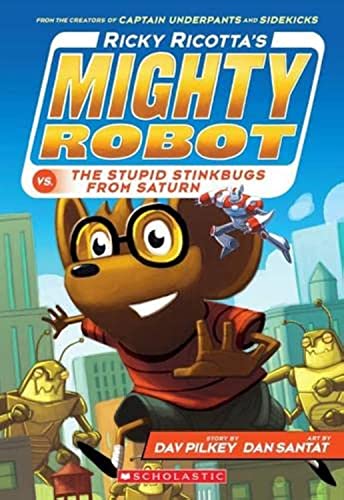 Stock image for Ricky Ricotta's Mighty Robot vs the Stupid Stinkbugs from Saturn: 6 for sale by WorldofBooks