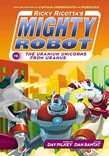 Beispielbild fr Ricky Ricotta's Mighty Robot vs The Uranium Unicorns from Uranus: 7 zum Verkauf von WorldofBooks
