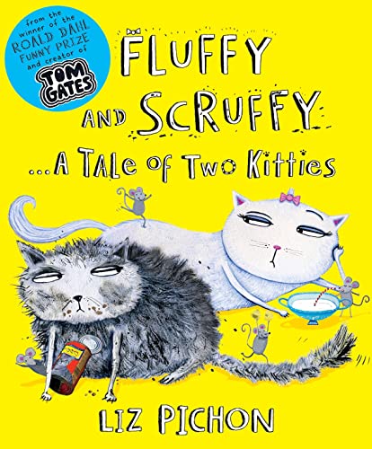 9781407143798: Fluffy and Scruffy: A Tale of Two Kitties (a picture book from the author of Tom Gates): 1