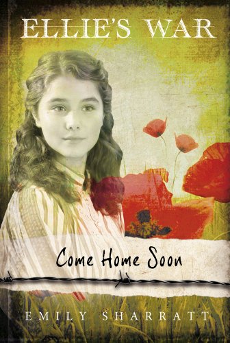 Stock image for Come Home Soon (Ellies War) for sale by Reuseabook