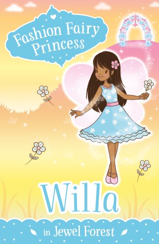 Imagen de archivo de Willa in Jewel Forest (Fashion Fairy Princess) a la venta por WorldofBooks