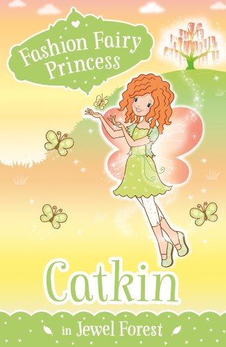 Imagen de archivo de Catkin in Jewel Forest (Fashion Fairy Princess) a la venta por WorldofBooks