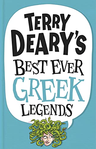 Beispielbild fr Terry Deary's Best Ever Greek Legends zum Verkauf von Blackwell's