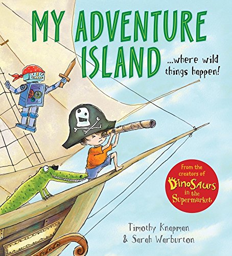 Beispielbild fr My Adventure Island [Paperback] [Mar 05, 2015] Timothy Knapman (author), Sarah Warburton (illustrator) zum Verkauf von Wonder Book