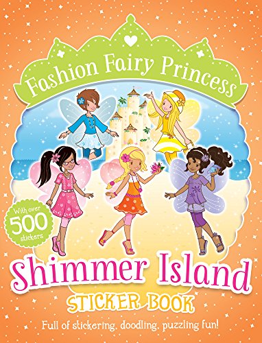 Imagen de archivo de Shimmer Island Sticker Book (Fashion Fairy Princess) a la venta por WorldofBooks