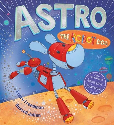 Stock image for Astro the Robot Dog for sale by AwesomeBooks