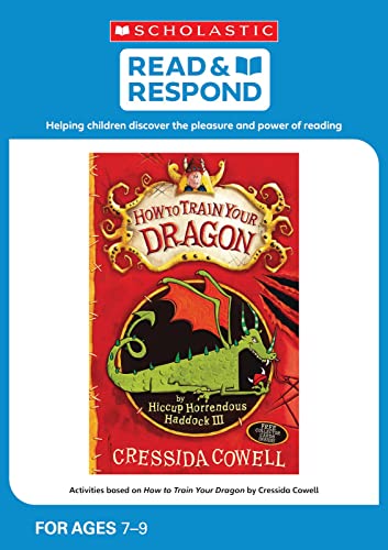 Imagen de archivo de How to Train Your Dragon: teaching activities for guided and shared reading, writing, speaking, listening and more! (Read & Respond): 1 a la venta por AwesomeBooks