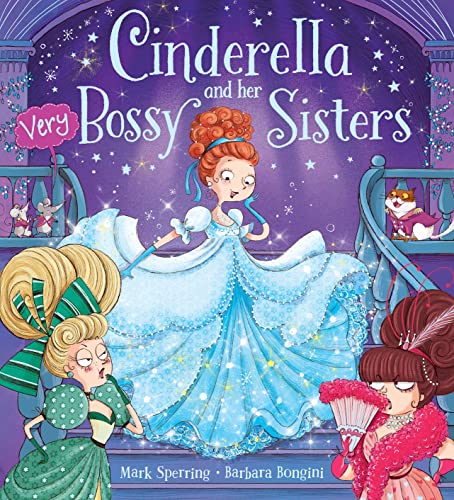 Stock image for Cinderella and Her Very Bossy Sisters for sale by AwesomeBooks