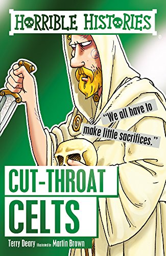 Beispielbild fr Cut-throat Celts (Horrible Histories) zum Verkauf von WorldofBooks
