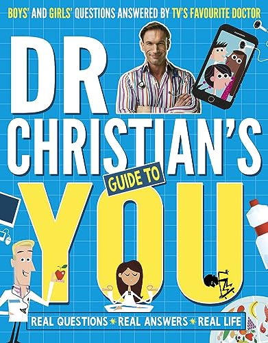 Dr Christian's Guide To Growing Up by Christian Jessen