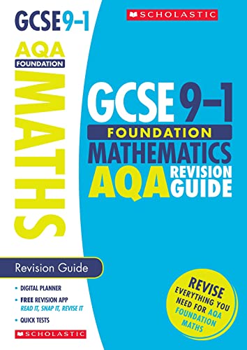 Stock image for GCSE Foundation Maths AQA Revision Guide. Perfect for Home Learning and includes a free revision app (Scholastic GCSE Grades 9-1 Revision and Practice) for sale by WorldofBooks