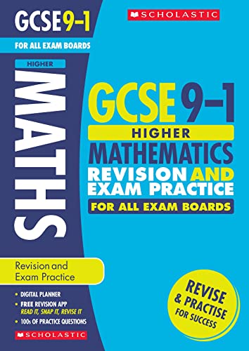 Stock image for GCSE Maths Revision & Practice Book for the Higher Grade 9-1 Course with free revision app (Scholastic GCSE Maths 9-1 Revision & Exam Practice) (GCSE Grades 9-1) for sale by AwesomeBooks