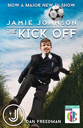 Imagen de archivo de The Kick Off (Jamie Johnson, Book 1: TV tie-in) a la venta por WorldofBooks