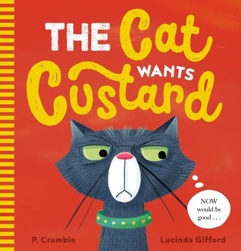 Beispielbild fr The Cat Wants Custard zum Verkauf von WorldofBooks
