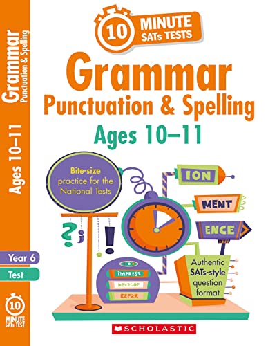 Beispielbild fr 10-Minute SATs Tests for Grammar, Punctuation & Spelling - Year 6 (Ages 10-11). Quick tests with an authentic SATs-style question format. zum Verkauf von AwesomeBooks