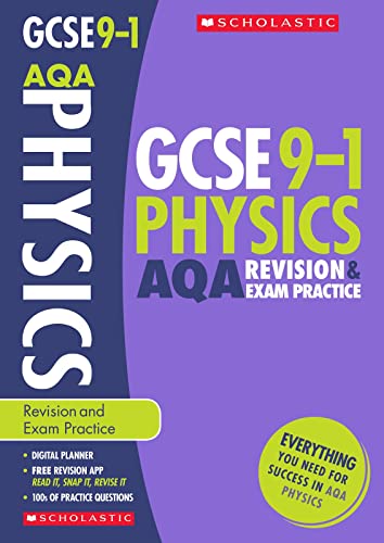 9781407176772: GCSE Physics AQA Revision Guide and Practice Book. Perfect for Home Learning and includes a free revision app (Scholastic GCSE Grades 9-1 Revision and Practice)