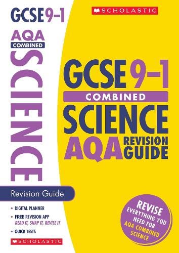 Beispielbild fr GCSE Combined Science AQA Revision Guide. Achieve the Highest Grades for the 9-1 Course including free revision app (Scholastic GCSE Grades 9-1 Revision and Practice) zum Verkauf von AwesomeBooks