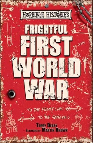 Imagen de archivo de Frightful First World War (Horrible Histories 25th Anniversary Edition) a la venta por AwesomeBooks