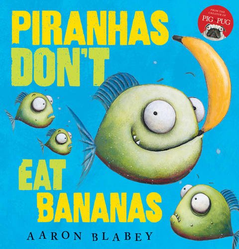 Stock image for Piranhas Dont Eat Bananas for sale by Hawking Books