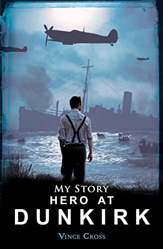 Stock image for Hero at Dunkirk (My Story) for sale by AwesomeBooks