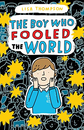 9781407185132: The Boy Who Fooled the World: an unputdownable mystery from the bestselling author of The Goldfish Boy.