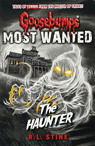 Imagen de archivo de The Haunter (Goosebumps Most Wanted Special Edition #4) (4) a la venta por Hawking Books