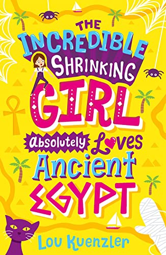 Imagen de archivo de The Incredible Shrinking Girl Absolutely Loves Ancient Egypt: 4 a la venta por WorldofBooks