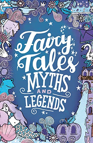 Stock image for Fairy Tales, Myths and Legends for sale by Blackwell's