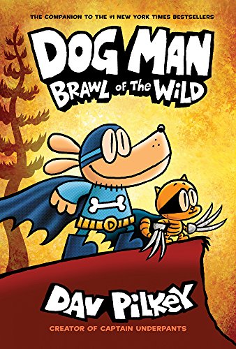 Stock image for Dog Man 6: Brawl of the Wild for sale by GF Books, Inc.